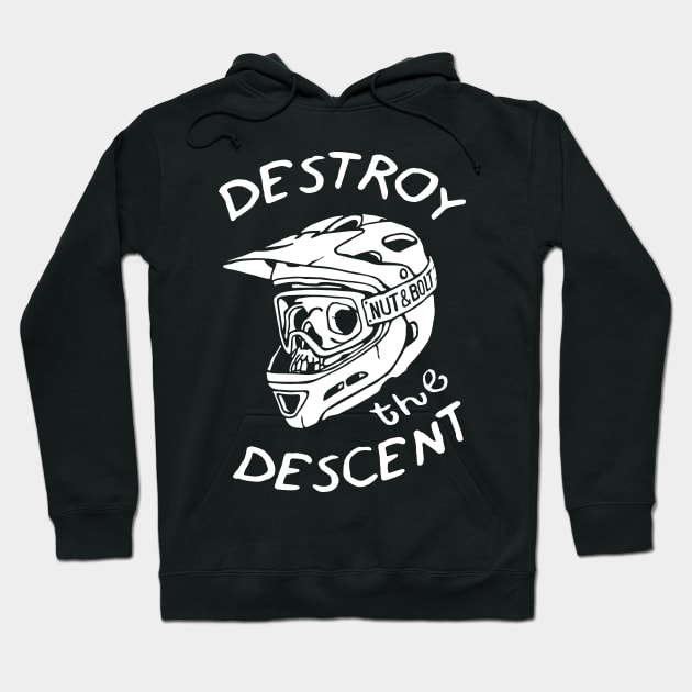 Destroy the Descent - Downhill Mountain Biking Hoodie by nutandboltapparel